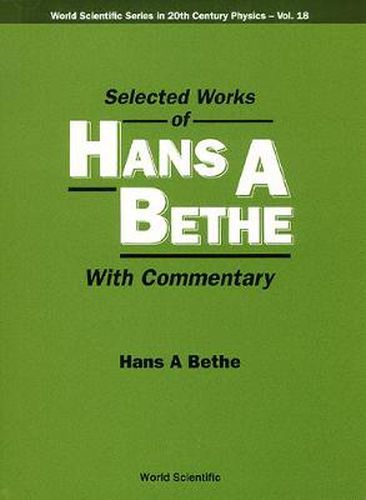 Cover image for Selected Works Of Hans A Bethe (With Commentary)