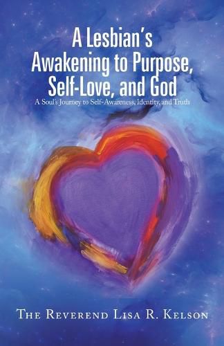 Cover image for A Lesbian's Awakening to Purpose, Self-Love, and God