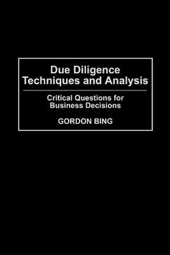 Cover image for Due Diligence Techniques and Analysis: Critical Questions for Business Decisions