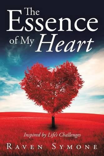 Cover image for The Essence of My Heart: Inspired by Life's Challenges