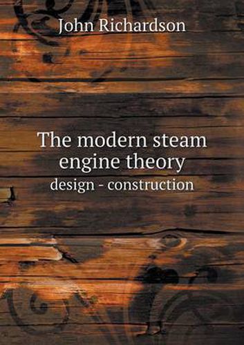 The modern steam engine theory design - construction