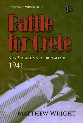 Cover image for Battle for Crete: New Zealand's Near-Run Affair 1941