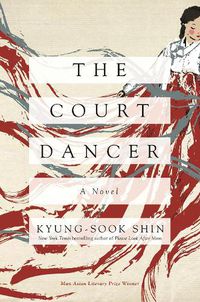 Cover image for The Court Dancer: A Novel