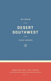 Cover image for Wildsam Field Guides: Desert Southwest
