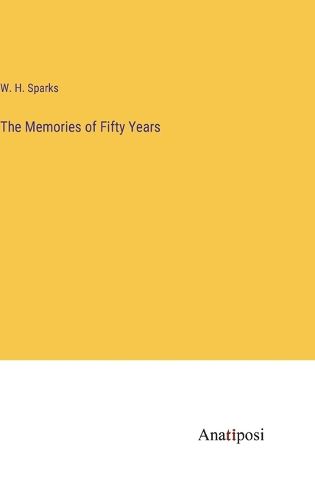 Cover image for The Memories of Fifty Years