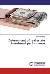 Cover image for Determinant of real estate investment performance