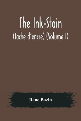 Cover image for The Ink-Stain (Tache d'encre) (Volume I)