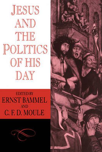 Jesus and the Politics of his Day