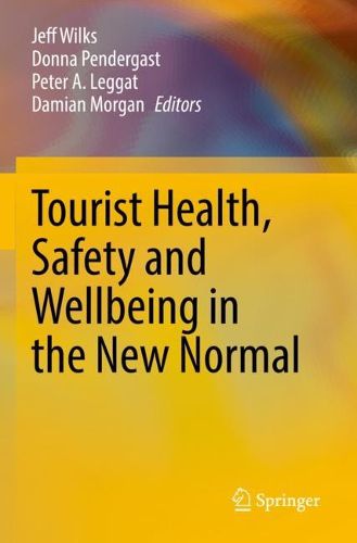 Cover image for Tourist Health, Safety and Wellbeing in the New Normal