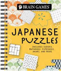 Cover image for Brain Games - Japanese Puzzles: Includes Sudoku, Mathdoku, Futoshiki, Akari, and More!