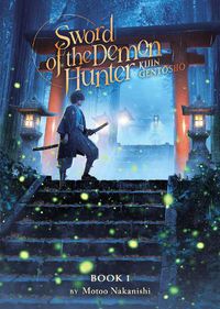 Cover image for Sword of the Demon Hunter: Kijin Gentosho (Light Novel) Vol. 1