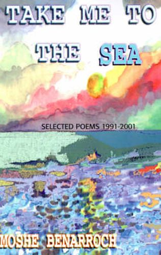 Take Me to the Sea: Selected Poems 1991-2001