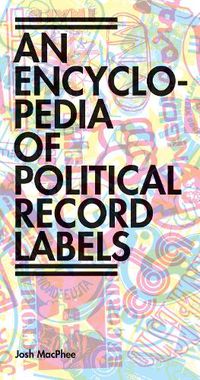 Cover image for Encyclopedia of Political Record Labels