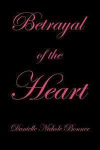 Cover image for Betrayal of the Heart