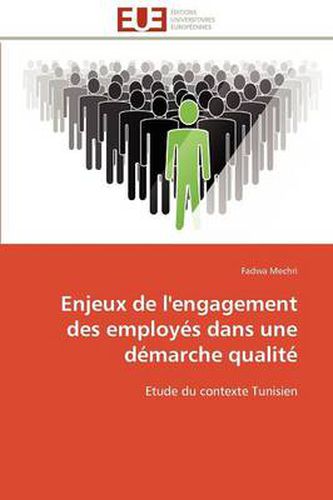 Cover image for Enjeux de L'Engagement Des Employ?'s Dans Une D Marche Qualit