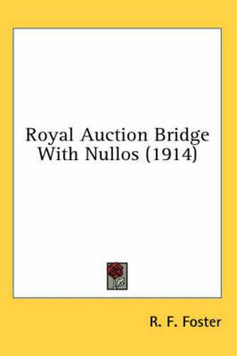 Cover image for Royal Auction Bridge with Nullos (1914)