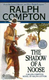 Cover image for Ralph Compton the Shadow of a Noose
