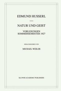 Cover image for Natur und Geist: Vorlesungen Sommersemester 1927