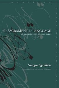 Cover image for The Sacrament of Language: An Archaeology of the Oath