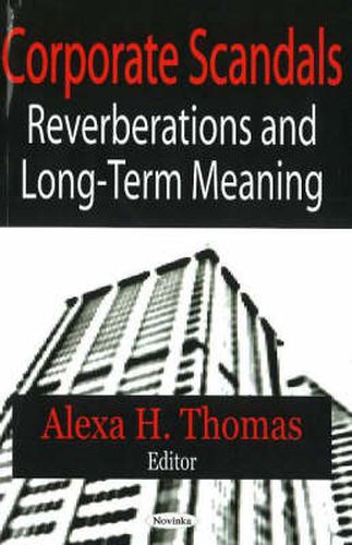 Cover image for Corporate Scandals: Reverberations & Long-Term Meaning