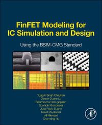 Cover image for FinFET Modeling for IC Simulation and Design: Using the BSIM-CMG Standard