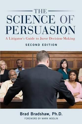 Cover image for The Science of Persuasion: A Litigator's Guide to Juror Decision-Making