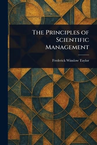 Cover image for The Principles of Scientific Management