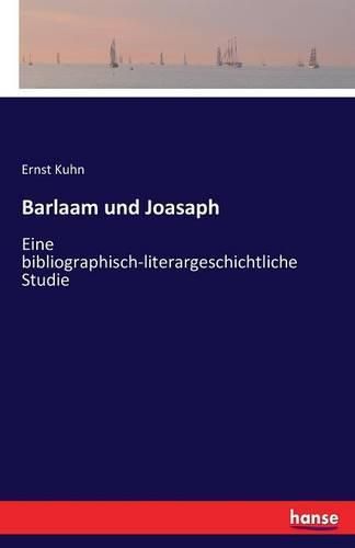 Cover image for Barlaam und Joasaph: Eine bibliographisch-literargeschichtliche Studie