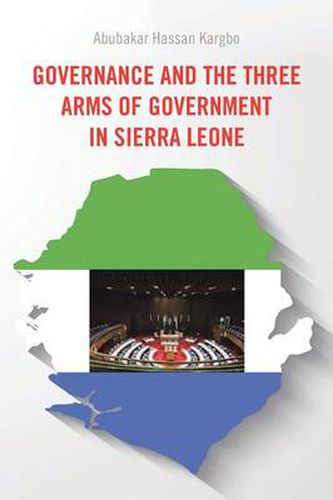 Cover image for Governance and the Three Arms of Government in Sierra Leone