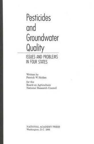 Pesticides and Groundwater Quality: Issues and Problems in Four States