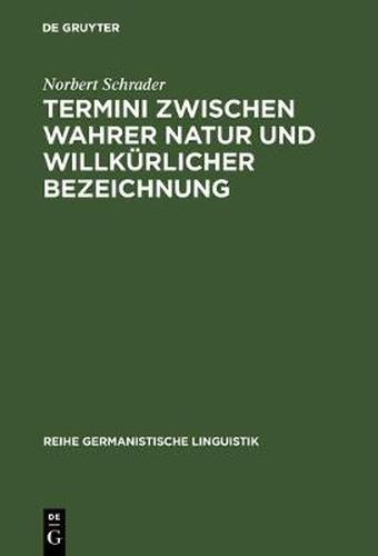 Cover image for Termini zwischen wahrer Natur und willkurlicher Bezeichnung