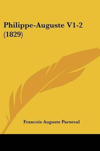 Cover image for Philippe-Auguste V1-2 (1829)