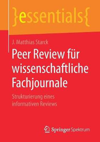 Cover image for Peer Review fur wissenschaftliche Fachjournale: Strukturierung eines informativen Reviews