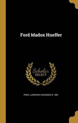 Ford Madox Hueffer