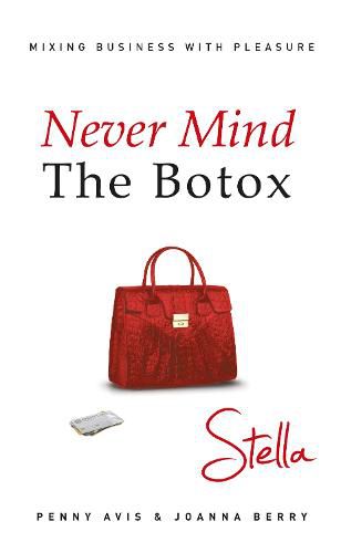 Cover image for Never Mind the Botox: Stella