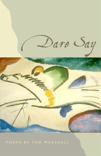 Cover image for Dare Say: Poems