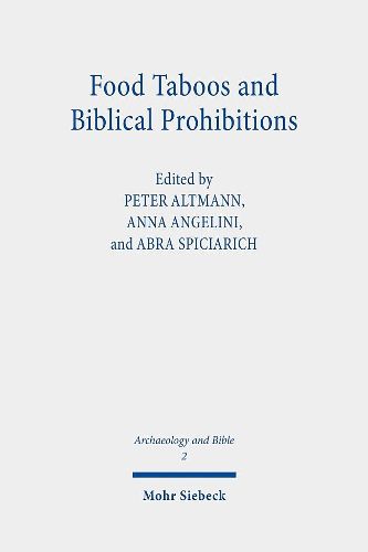 Cover image for Food Taboos and Biblical Prohibitions: Reassessing Archaeological and Literary Perspectives