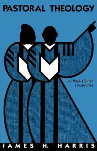 Cover image for Pastoral Theology: A Black-Church Perspective