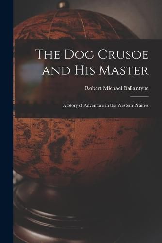 Cover image for The Dog Crusoe and His Master