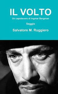 Cover image for IL Volto - in Capolavoro Di Ingmar Bergman