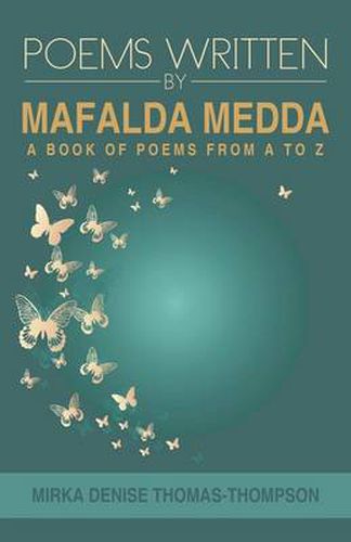 Cover image for Poems Written by Mafalda Medda: A Book of Poems from A to Z