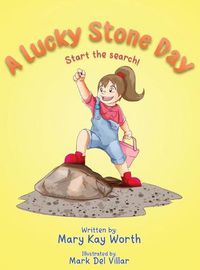 Cover image for A Lucky Stone Day: Start the search!