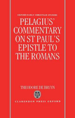 Cover image for Pelagius' Commentary on St Paul's Epistle to the Romans