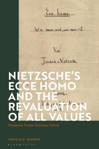 Cover image for Nietzsche's 'Ecce Homo' and the Revaluation of All Values: Dionysian Versus Christian Values