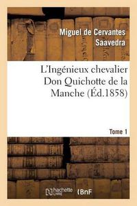 Cover image for L'Ingenieux Chevalier Don Quichotte de la Manche (Ed.1858)Tome 1