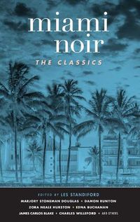 Cover image for Miami Noir: The Classics
