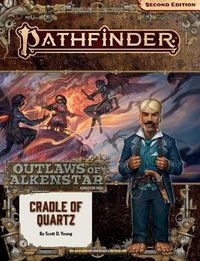 Cover image for Pathfinder Adventure Path: Cradle of Quartz (Outlaws of Alkenstar 2 of 3) (P2)