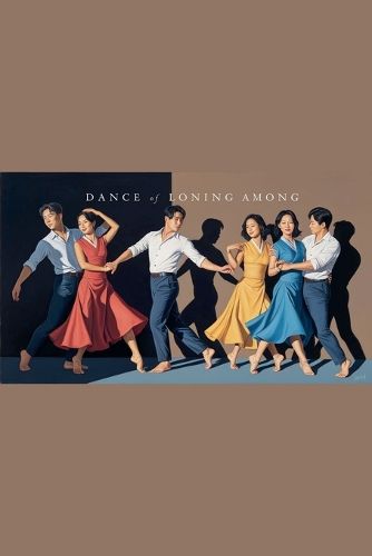 Cover image for Dance Of Longing Among The Shadows