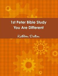 Cover image for 1st Peter Bible Study You Are Different