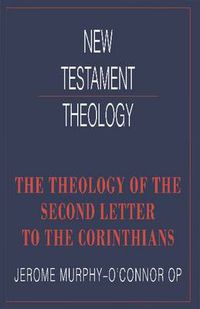 Cover image for The Theology of the Second Letter to the Corinthians